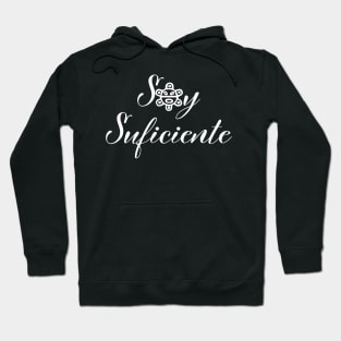 Soy Suficiente Hoodie